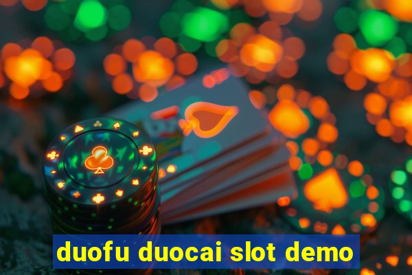 duofu duocai slot demo