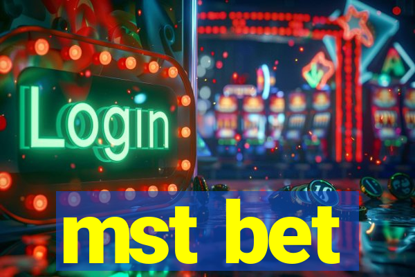 mst bet