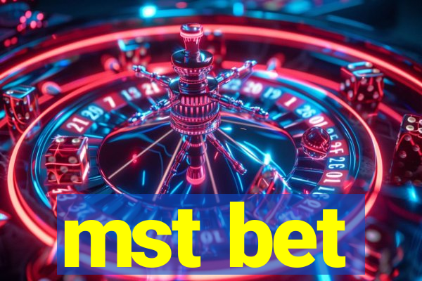 mst bet