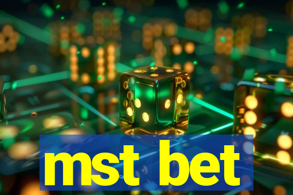 mst bet