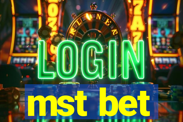 mst bet