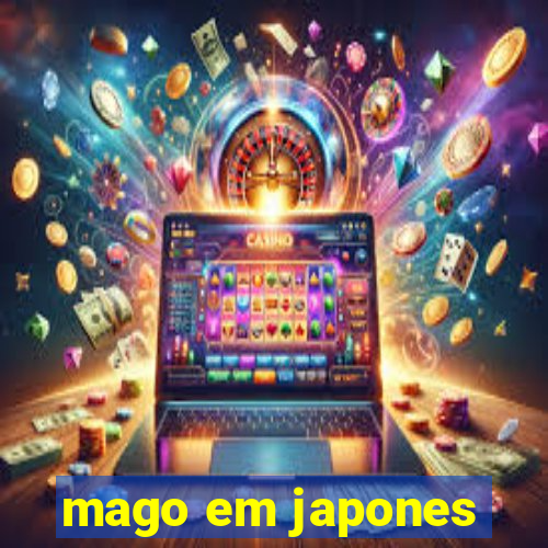 mago em japones