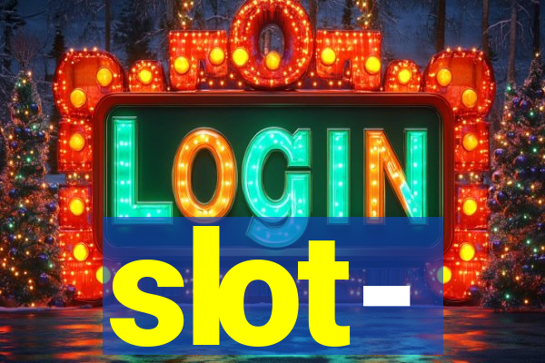 slot-