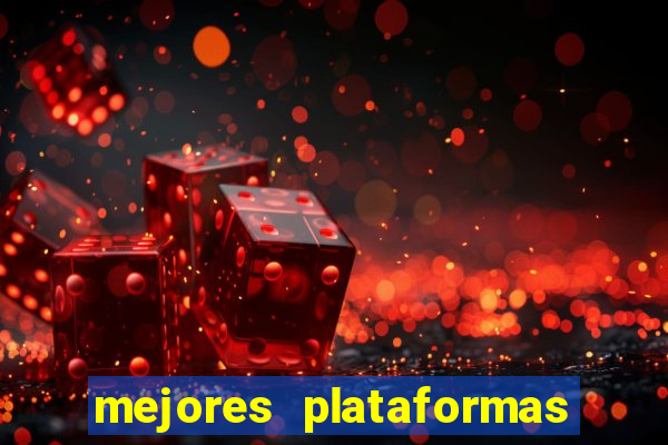 mejores plataformas de casino online