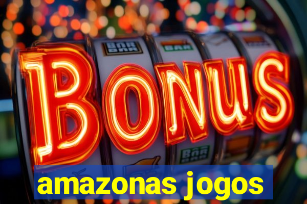 amazonas jogos