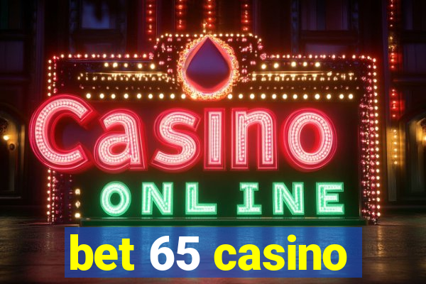 bet 65 casino