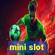 mini slot