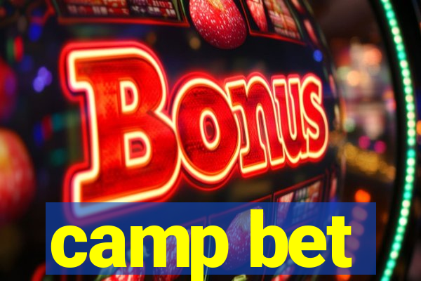 camp bet