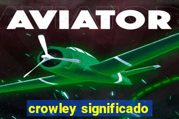 crowley significado