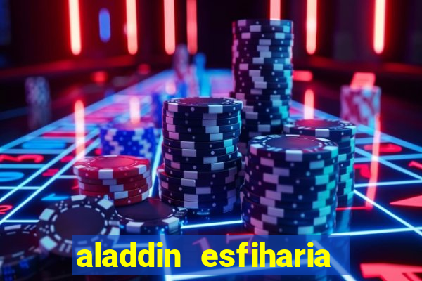 aladdin esfiharia belford roxo