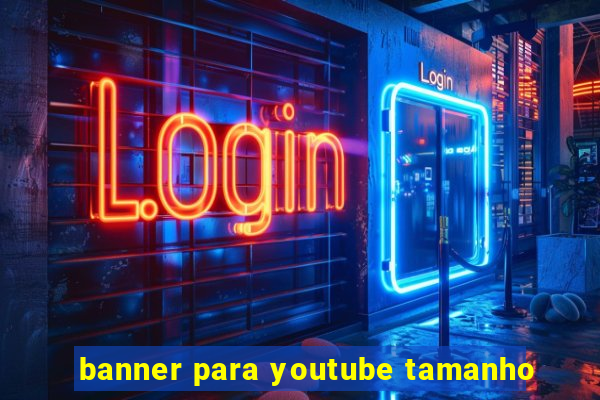 banner para youtube tamanho