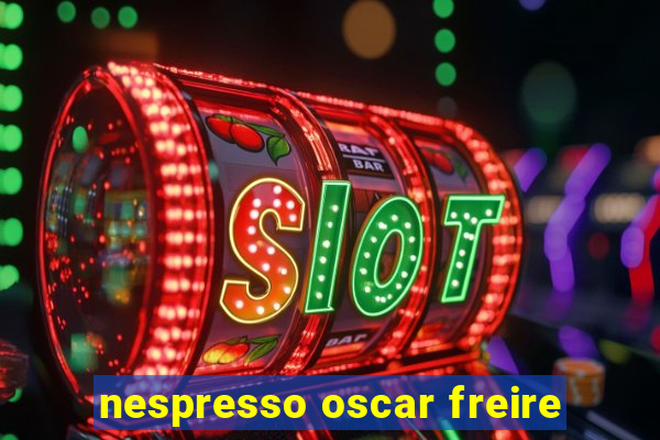 nespresso oscar freire