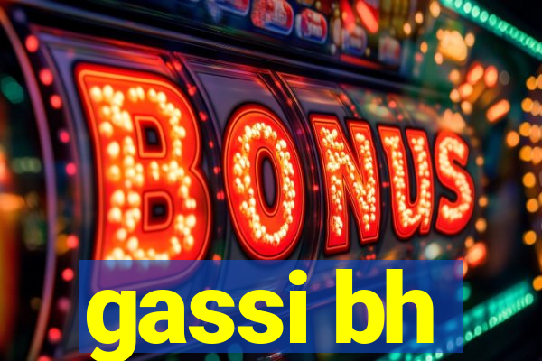 gassi bh