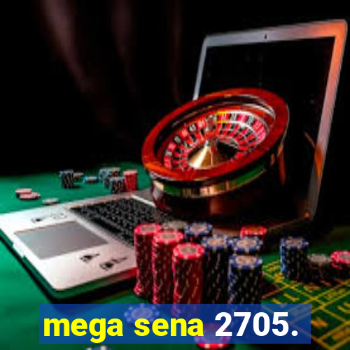 mega sena 2705.