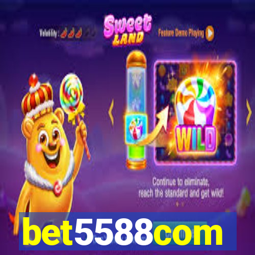 bet5588com