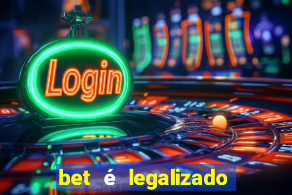 bet é legalizado no brasil