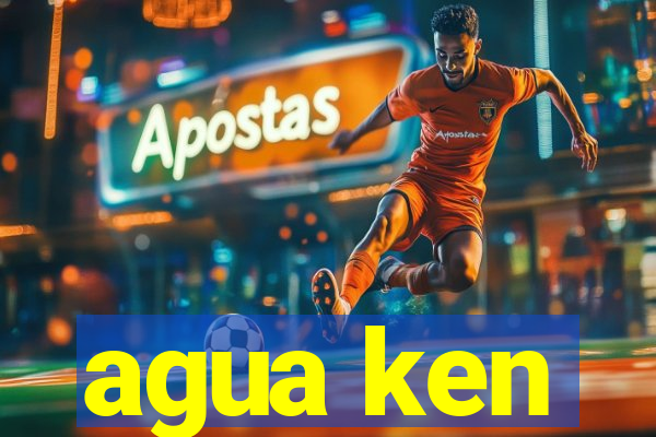 agua ken