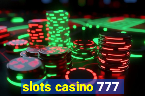 slots casino 777