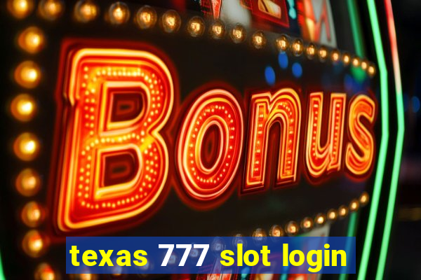 texas 777 slot login