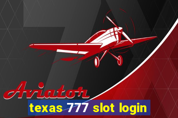 texas 777 slot login