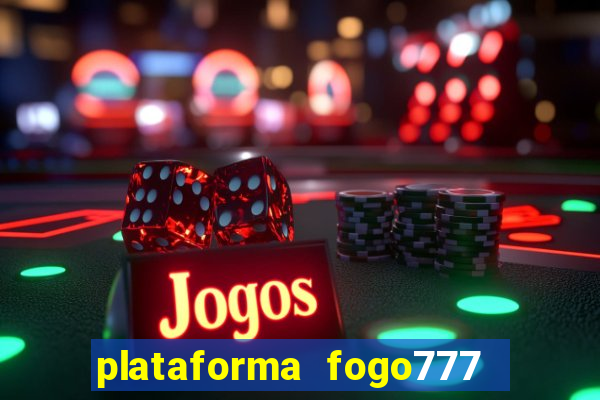 plataforma fogo777    confi  vel