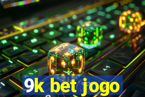 9k bet jogo