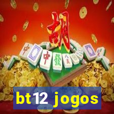 bt12 jogos