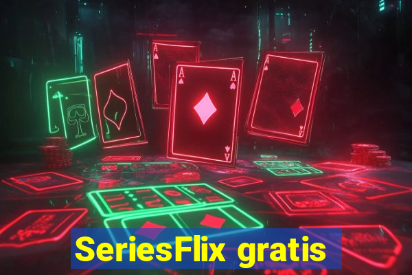 SeriesFlix gratis