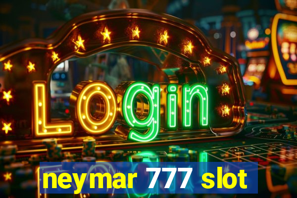 neymar 777 slot