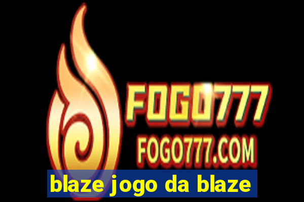 blaze jogo da blaze