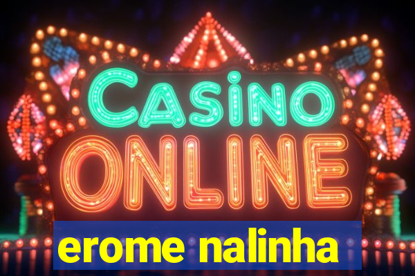 erome nalinha