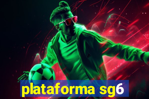 plataforma sg6