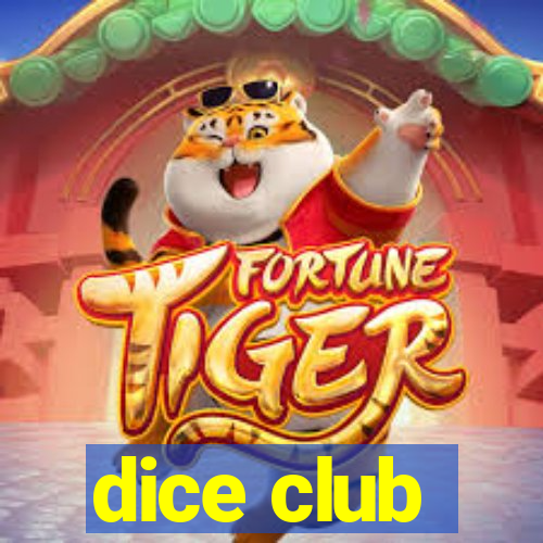 dice club