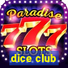 dice club