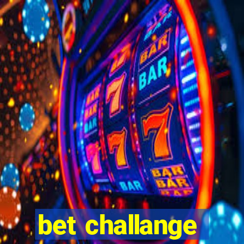 bet challange