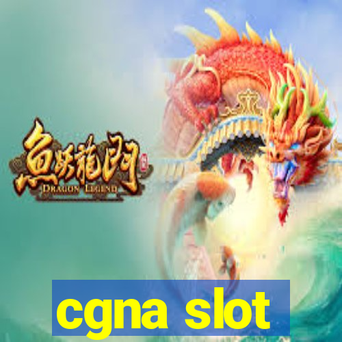 cgna slot