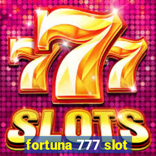 fortuna 777 slot