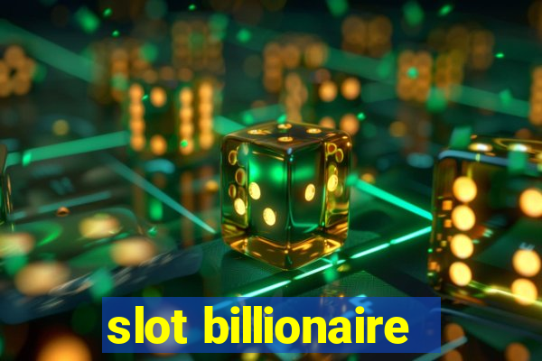 slot billionaire