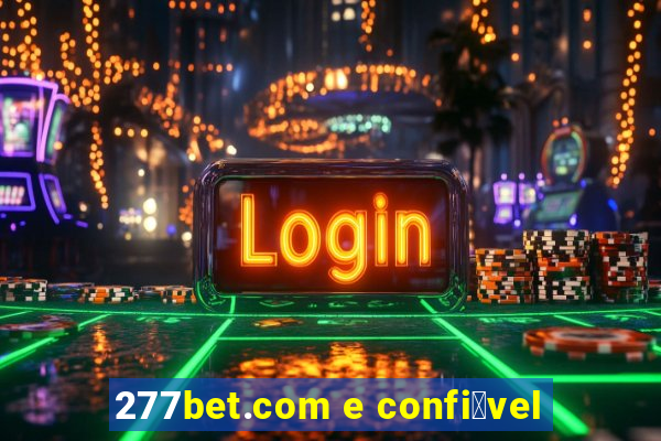 277bet.com e confi谩vel