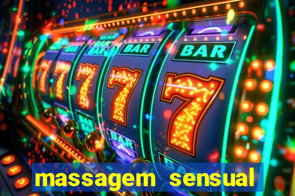 massagem sensual novo hamburgo