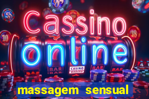 massagem sensual novo hamburgo