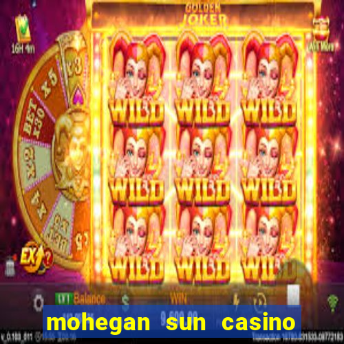 mohegan sun casino in ct