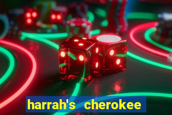 harrah's cherokee casino resort cherokee north carolina