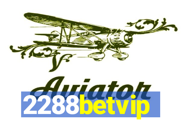 2288betvip