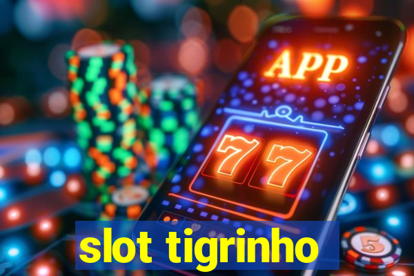 slot tigrinho