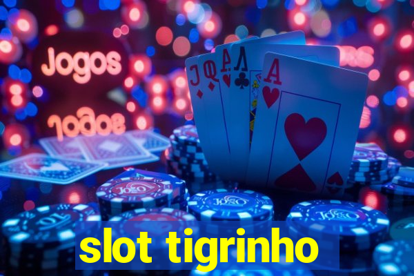 slot tigrinho