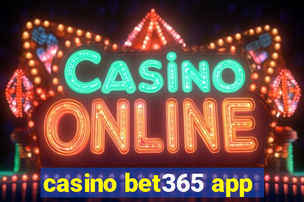 casino bet365 app