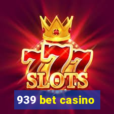 939 bet casino