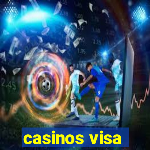 casinos visa