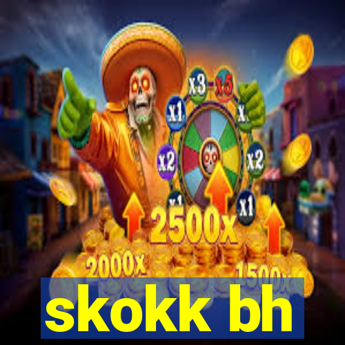 skokk bh